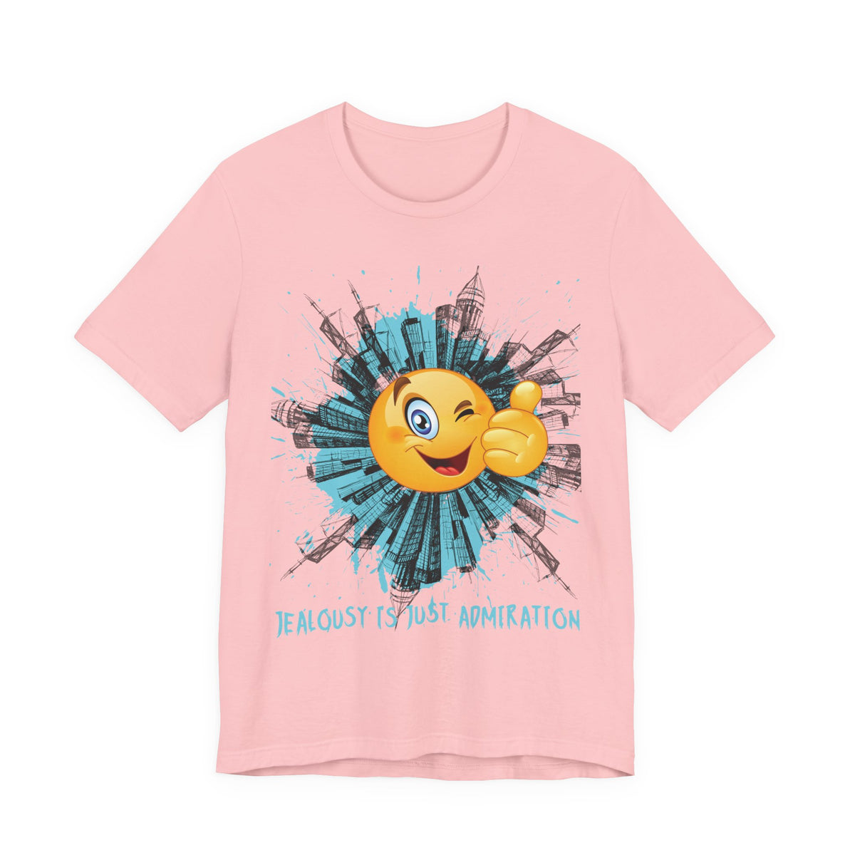 Jealousy Is Just Admiration Tee | Graphic Quote T-Shirt