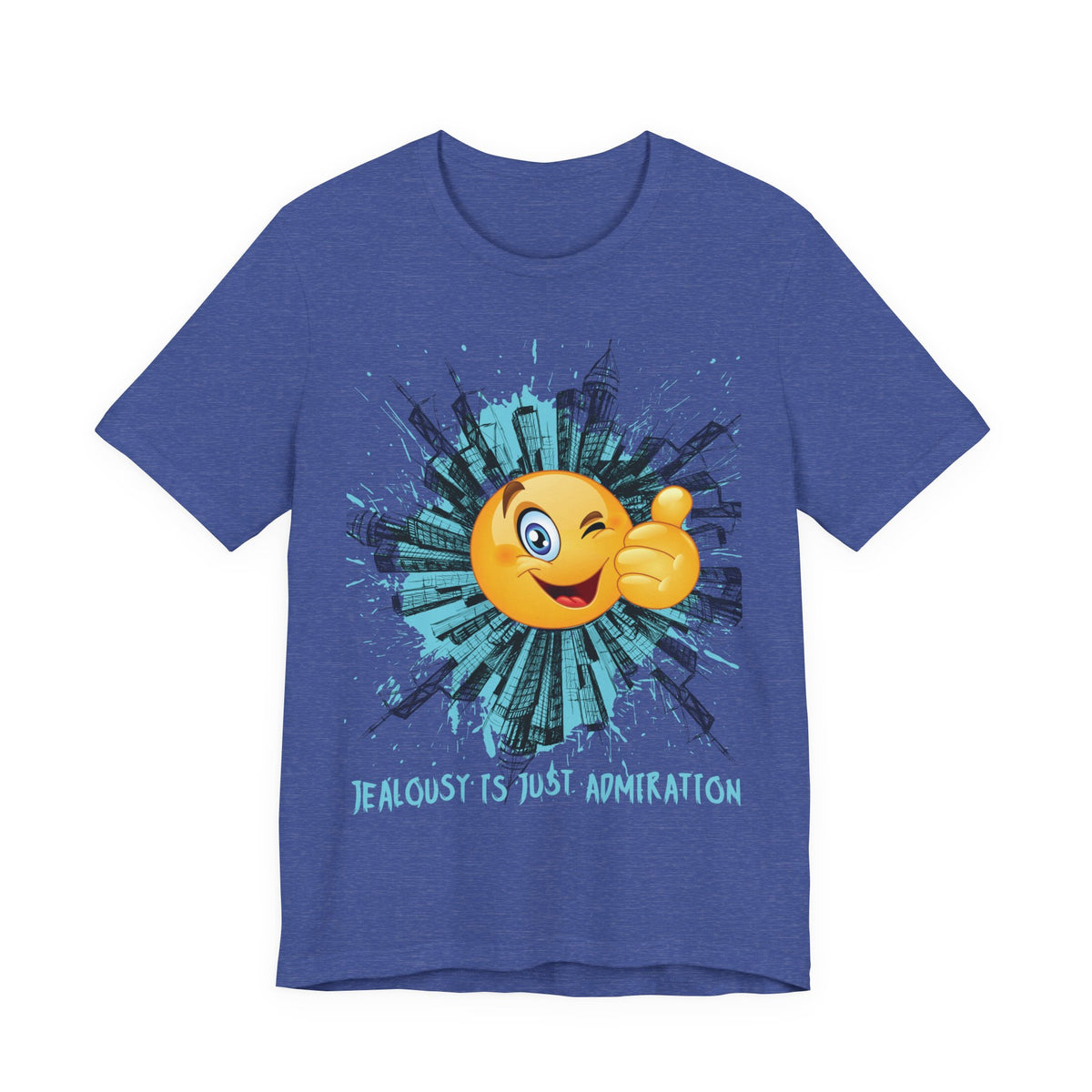 Jealousy Is Just Admiration Tee | Graphic Quote T-Shirt