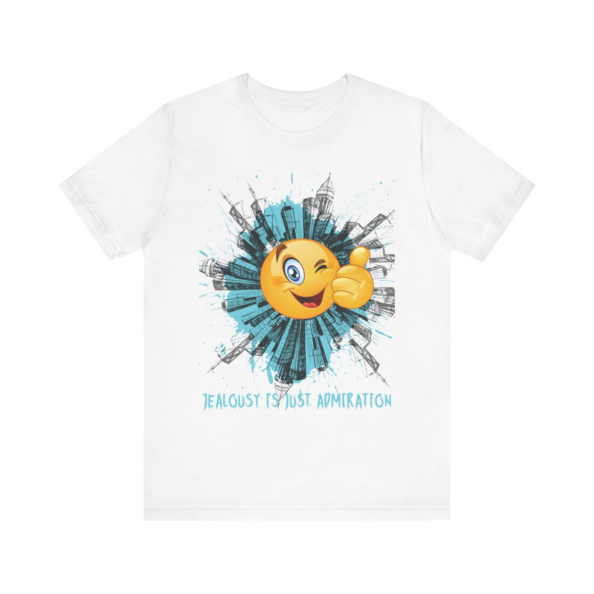 Jealousy Is Just Admiration Tee | Graphic Quote T-Shirt