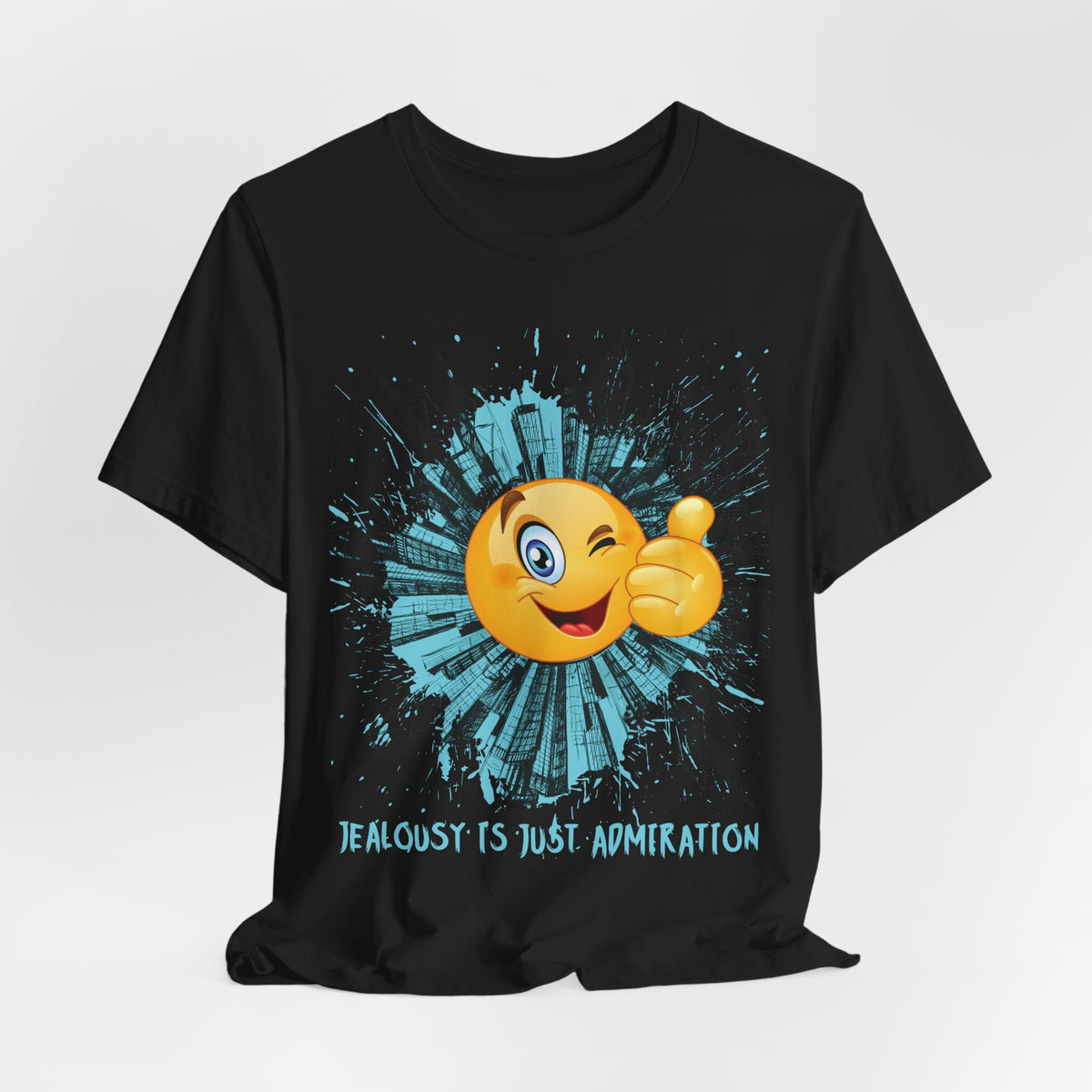 Jealousy Is Just Admiration Tee | Graphic Quote T-Shirt